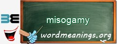 WordMeaning blackboard for misogamy